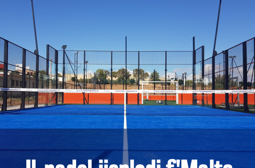 Il-padel jisplodi f’Malta