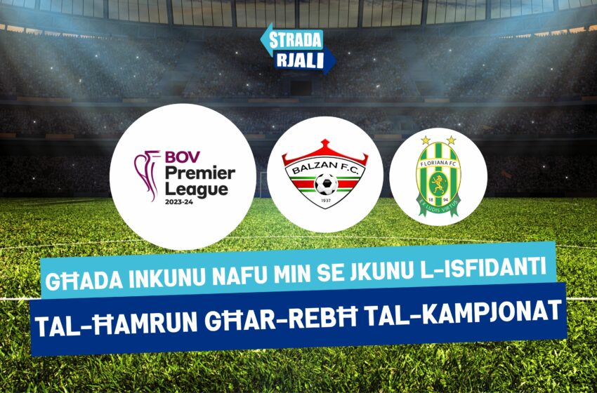  Għada filgħodu nkunu nafu min se jkunu l-isfidanti tal-Ħamrun għar-rebħ tal-kampjonat