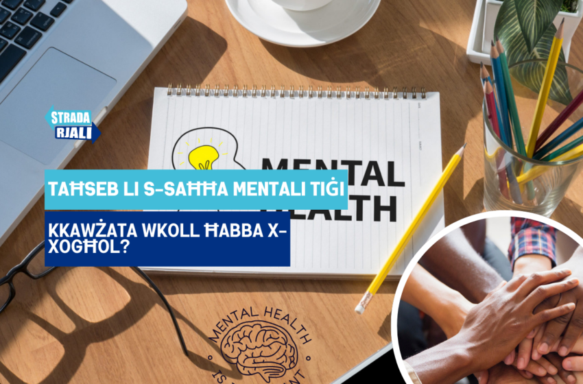  Is-saħħa mentali fuq il-post tax-xogħol