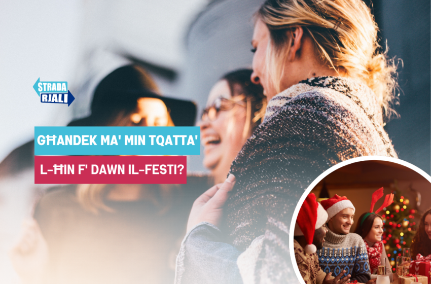  Niftakru li mhux kulħadd għandu ma’ min jista’ jqatta’ dawn iż-żminijiet