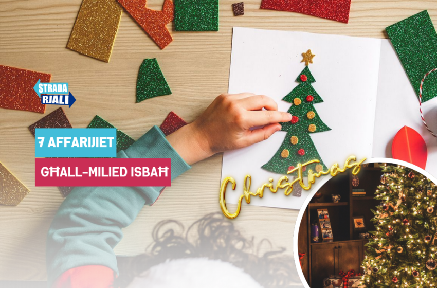  7 affarijiet biex ikollok Milied isbaħ